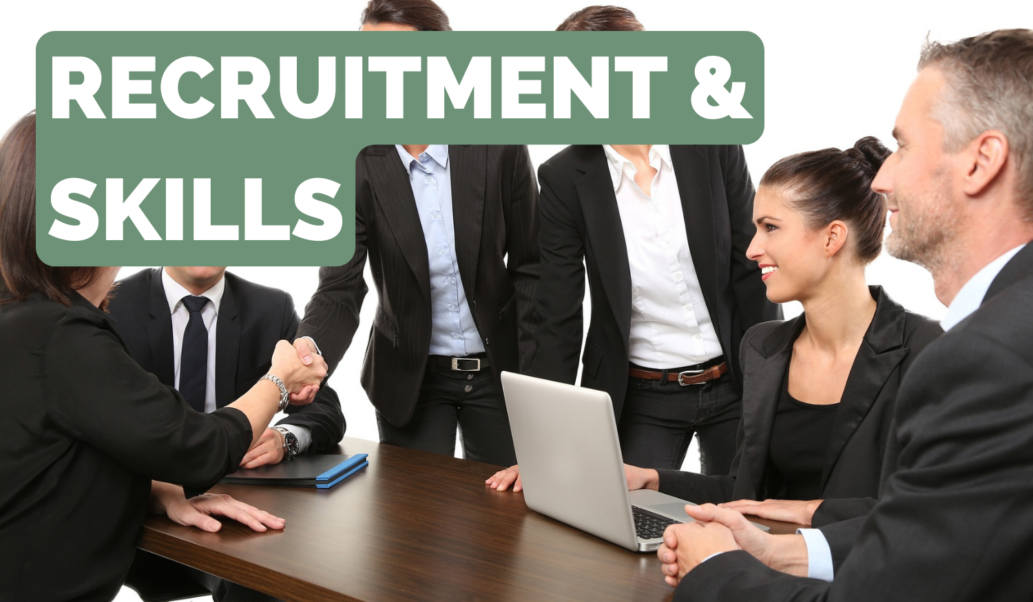 Recruitment and Skills